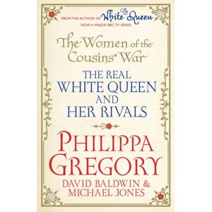 Simon & Schuster Ltd The Women Of The Cousins' War : The Real White Queen And Her Rivals Simon & Schuster Ltd The Women Of The Cousins' War : The Real White Queen And Her Rivals