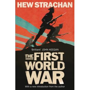 Simon & Schuster Ltd The First World War : A History Simon & Schuster Ltd The First World War : A History