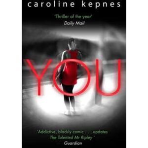 Simon & Schuster Ltd You : A Absolutely Addictive Serial Killer Thriller! Now A Major Netflix Series Volume 1 Simon & Schuster Ltd You : A Absolutely Addictive Serial Killer Thriller! Now A Major Netflix Series Volume 1