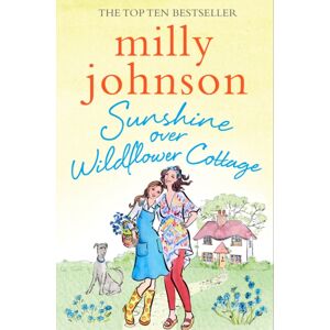 Simon & Schuster Ltd Sunshine Over Wildflower Cottage : Beginnings, Old Secrets, And A Place To Call Home - Escape To Wildflower Cottage For Love, Laughter And Friendship. Simon & Schuster Ltd Sunshine Over Wildflower Cottage : Beginnings, Old Secrets, And A Place To Call Home - Escape To Wildflower Cottage For Love, Laughter And Friendship.