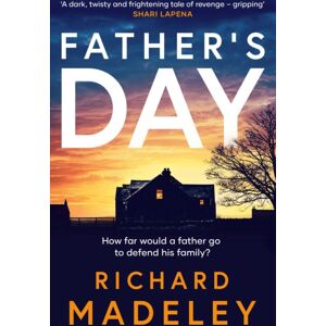 Simon & Schuster Ltd Father'S Day : The Gripping Revenge Thriller From The Sunday Times selling Author Simon & Schuster Ltd Father'S Day : The Gripping Revenge Thriller From The Sunday Times selling Author