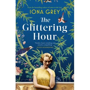 Simon & Schuster Ltd The Glittering Hour : The Most Heartbreakingly Emotional Historical Romance You'Ll Read This Year Simon & Schuster Ltd The Glittering Hour : The Most Heartbreakingly Emotional Historical Romance You'Ll Read This Year