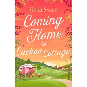 Simon & Schuster Ltd Coming Home To Cuckoo Cottage : A Glorious Summer Treat of glamping, Vintage tearooms And Love ... Simon & Schuster Ltd Coming Home To Cuckoo Cottage : A Glorious Summer Treat of glamping, Vintage tearooms And Love ...