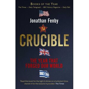 Simon & Schuster Ltd Crucible : The Year That Forged Our World Simon & Schuster Ltd Crucible : The Year That Forged Our World