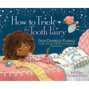 Simon & Schuster Ltd How To Trick The Tooth Fairy Simon & Schuster Ltd How To Trick The Tooth Fairy