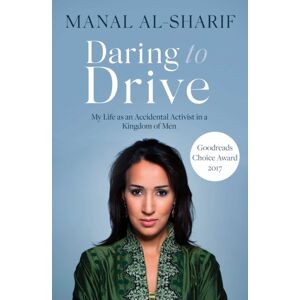 Simon & Schuster Ltd Daring To Drive : A Gripping Account Of One Woman'S Home-Grown Courage That Will Speak To The Fighter In All Of Us Simon & Schuster Ltd Daring To Drive : A Gripping Account Of One Woman'S Home-Grown Courage That Will Speak To The Fighter In All Of Us
