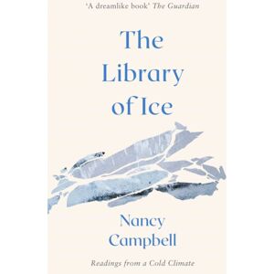 Simon & Schuster Ltd The Library Of Ice : Readings From A Cold Climate Simon & Schuster Ltd The Library Of Ice : Readings From A Cold Climate