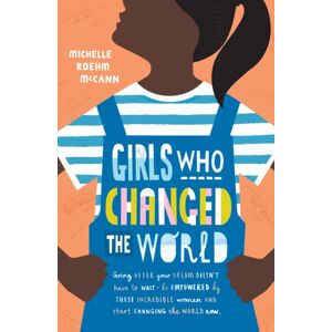 Simon & Schuster Ltd Girls Who Changed The World Simon & Schuster Ltd Girls Who Changed The World