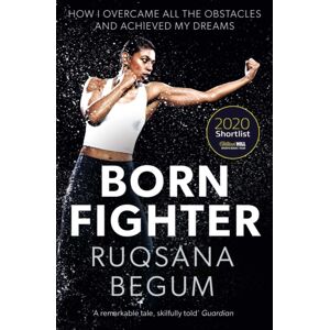 Simon & Schuster Ltd Born Fighter : Shortlisted For The William Hill Sports Book Of The Year Prize Simon & Schuster Ltd Born Fighter : Shortlisted For The William Hill Sports Book Of The Year Prize