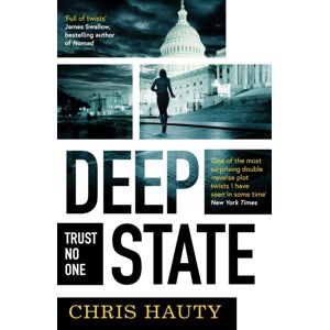 Simon & Schuster Ltd Deep State : The Most Addictive Thriller Of The Decade Simon & Schuster Ltd Deep State : The Most Addictive Thriller Of The Decade
