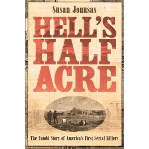 Simon & Schuster Ltd Hell'S Half Acre Simon & Schuster Ltd Hell'S Half Acre