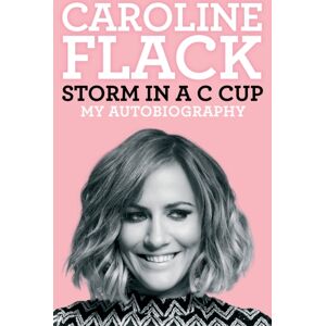 Simon & Schuster Ltd Storm In A C Cup : My Autobiography Simon & Schuster Ltd Storm In A C Cup : My Autobiography