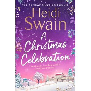 Simon & Schuster Ltd A Christmas Celebration : The Cosiest, Most Joyful Novel You'Ll Read This Christmas Simon & Schuster Ltd A Christmas Celebration : The Cosiest, Most Joyful Novel You'Ll Read This Christmas