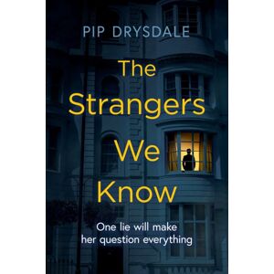 Simon & Schuster Ltd The Strangers We Know Simon & Schuster Ltd The Strangers We Know
