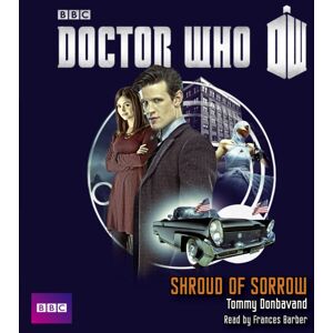 BBC Audio, A Division Of Random House Doctor Who: Shroud Of Sorrow BBC Audio, A Division Of Random House Doctor Who: Shroud Of Sorrow