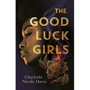 Hot Key Books The Good Luck Girls Hot Key Books The Good Luck Girls