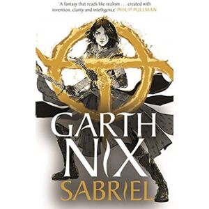 Hot Key Books Sabriel: The Old Kingdom 2 Hot Key Books Sabriel: The Old Kingdom 2