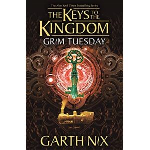 Hot Key Books Grim Tuesday: The Keys To The Kingdom 2 Hot Key Books Grim Tuesday: The Keys To The Kingdom 2