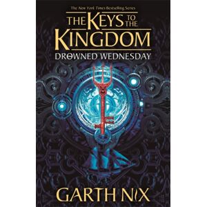 Hot Key Books Drowned Wednesday: The Keys To The Kingdom 3 Hot Key Books Drowned Wednesday: The Keys To The Kingdom 3