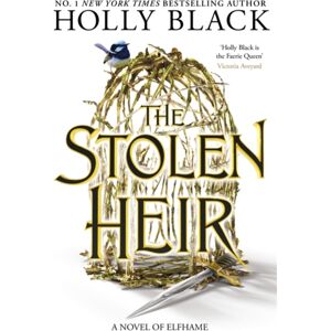 Hot Key Books The Stolen Heir : A Novel Of Elfhame, The No 1 Sunday Times seller 2023 Hot Key Books The Stolen Heir : A Novel Of Elfhame, The No 1 Sunday Times seller 2023