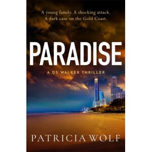 Bonnier Books Ltd Paradise : A Totally Addictive Crime Thriller Packed With Jaw-Dropping Twists Bonnier Books Ltd Paradise : A Totally Addictive Crime Thriller Packed With Jaw-Dropping Twists