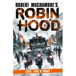 Hot Key Books Robin Hood 9: Fury, Fire & Frost (Robert Muchamore'S Robin Hood) Hot Key Books Robin Hood 9: Fury, Fire & Frost (Robert Muchamore'S Robin Hood)
