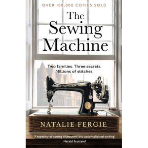 Bonnier Books Ltd The Sewing Machine : The Absolutely Charming And Uplifting Must-Read Scottish Debut Novel By Natalie Fergie Bonnier Books Ltd The Sewing Machine : The Absolutely Charming And Uplifting Must-Read Scottish Debut Novel By Natalie Fergie
