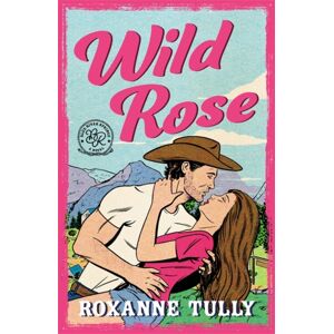Bonnier Books Ltd Wild Rose : A Brand Must-Read Steamy Small-Town Cowboy Romance! Bonnier Books Ltd Wild Rose : A Brand Must-Read Steamy Small-Town Cowboy Romance!
