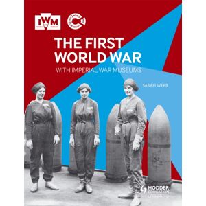 Hachette Learning The First World War With Imperial War Museums Hachette Learning The First World War With Imperial War Museums