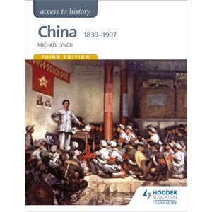 Hachette Learning Access To History: China 1839-1997 Hachette Learning Access To History: China 1839-1997