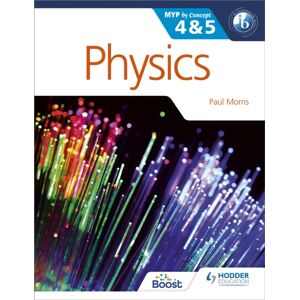 Hachette Learning Physics For The Ib Myp 4 & 5 : By Concept Hachette Learning Physics For The Ib Myp 4 & 5 : By Concept