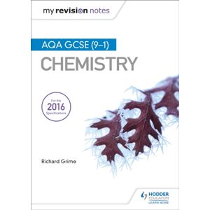 Hachette Learning My Revision Notes: Aqa Gcse (9-1) Chemistry Hachette Learning My Revision Notes: Aqa Gcse (9-1) Chemistry