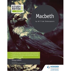 Hachette Learning Study And Revise For Gcse: Macbeth Hachette Learning Study And Revise For Gcse: Macbeth