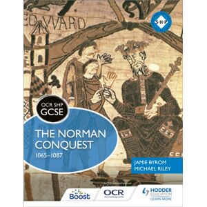 Hachette Learning Ocr Gcse History Shp: The Norman Conquest 1065-1087 Hachette Learning Ocr Gcse History Shp: The Norman Conquest 1065-1087