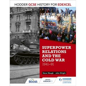 Hachette Learning Hodder Gcse History For Edexcel: Superpower Relations And The Cold War, 1941-91 Hachette Learning Hodder Gcse History For Edexcel: Superpower Relations And The Cold War, 1941-91