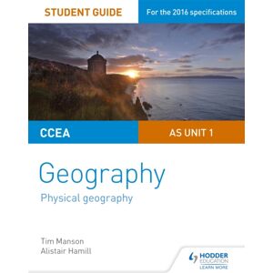 Hachette Learning Ccea As Unit 1 Geography Student Guide 1: Physical Geography Hachette Learning Ccea As Unit 1 Geography Student Guide 1: Physical Geography