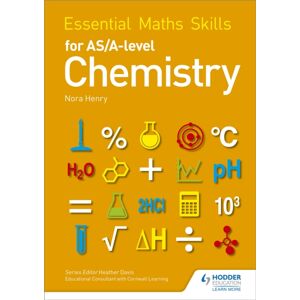 Hachette Learning Essential Maths Skills For As/a Level Chemistry Hachette Learning Essential Maths Skills For As/a Level Chemistry