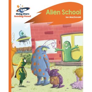 Hachette Learning Reading Planet - Alien School - Orange: Rocket Phonics Hachette Learning Reading Planet - Alien School - Orange: Rocket Phonics