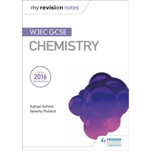 Hachette Learning My Revision Notes: Wjec Gcse Chemistry Hachette Learning My Revision Notes: Wjec Gcse Chemistry