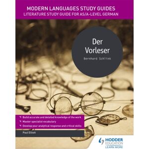 Hachette Learning Modern Languages Study Guides: Der Vorleser : Literature Study Guide For As/a-Level German Hachette Learning Modern Languages Study Guides: Der Vorleser : Literature Study Guide For As/a-Level German