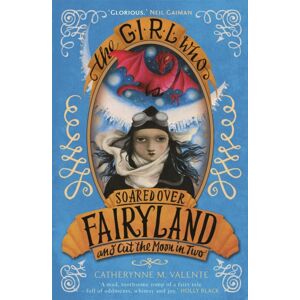 Little, Brown Book Group The Girl Who Soared Over Fairyland And Cut The Moon In Two Little, Brown Book Group The Girl Who Soared Over Fairyland And Cut The Moon In Two