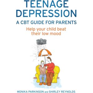 Little, Brown Book Group Teenage Depression - A Cbt Guide For Parents : Help Your Child Beat Their Low Mood Little, Brown Book Group Teenage Depression - A Cbt Guide For Parents : Help Your Child Beat Their Low Mood