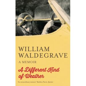 Little, Brown Book Group A Different Kind Of Weather : A Memoir Little, Brown Book Group A Different Kind Of Weather : A Memoir