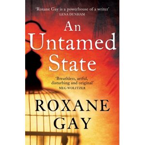 Little, Brown Book Group An Untamed State Little, Brown Book Group An Untamed State