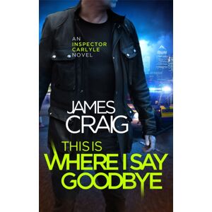 Little, Brown Book Group This Is Where I Say Goodbye Little, Brown Book Group This Is Where I Say Goodbye