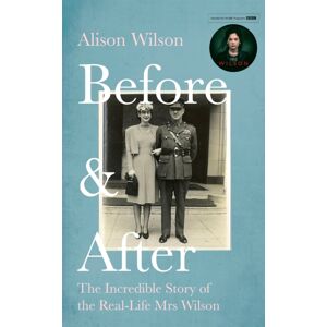 Little, Brown Book Group Before & After : The Incredible Story Of The Real-Life Mrs Wilson Little, Brown Book Group Before & After : The Incredible Story Of The Real-Life Mrs Wilson