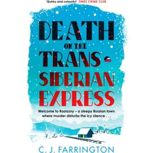 Little, Brown Book Group Death On The Trans-Siberian Express Little, Brown Book Group Death On The Trans-Siberian Express