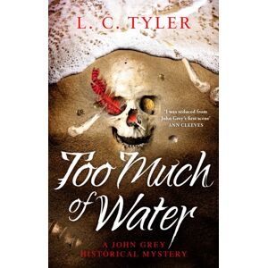 Little, Brown Book Group Too Much Of Water : A Gripping Historical Crime Novel Little, Brown Book Group Too Much Of Water : A Gripping Historical Crime Novel