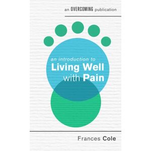 Little, Brown Book Group An Introduction To Living Well With Pain Little, Brown Book Group An Introduction To Living Well With Pain