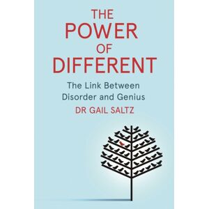 Little, Brown Book Group The Power Of Different : The Link Between Disorder And Genius Little, Brown Book Group The Power Of Different : The Link Between Disorder And Genius